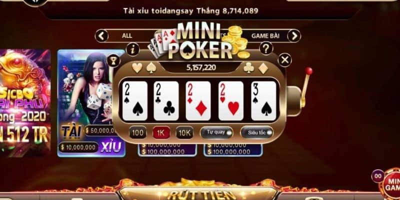 Thưởng thức các ván chơi Mini Poker độc đáo với nhiều tính năng thú vị